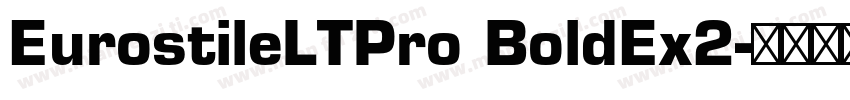 EurostileLTPro BoldEx2字体转换